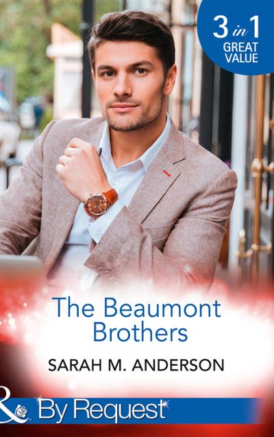 The Beaumont Brothers: Not the Boss’s Baby (The Beaumont Heirs) / Tempted by a Cowboy (The Beaumont Heirs) / A Beaumont Christmas Wedding (The Beaumont Heirs) (Mills & Boon By Request)