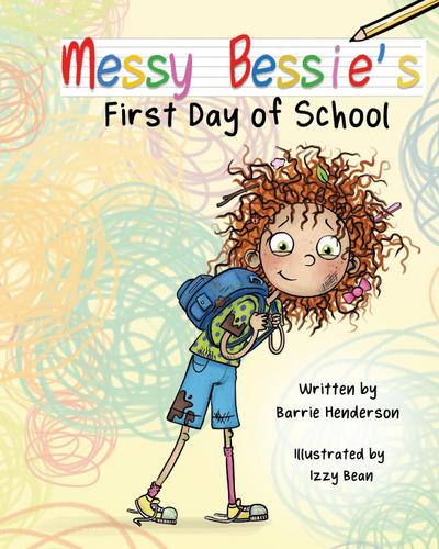 Messy Bessie’s First Day at School