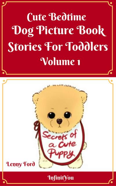 Cute Bedtime Dog Picture Book Stories For Toddlers (Secrets Of A Puppy Series, #1)