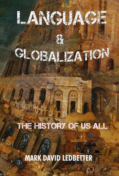 Language and Globalization: The History of Us All