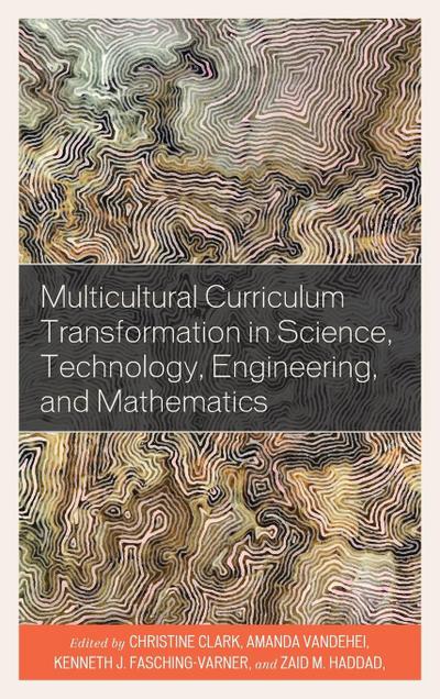 Multicultural Curriculum Transformation in Science, Technology, Engineering, and Mathematics