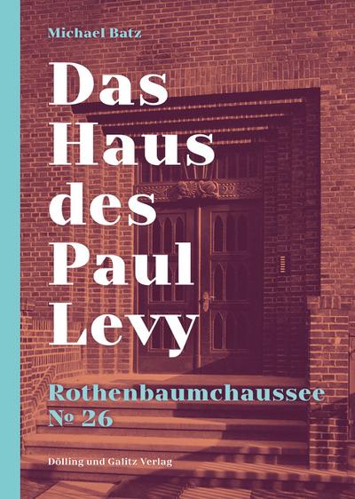 Das Haus des Paul Levy. Rothenbaumchaussee 26