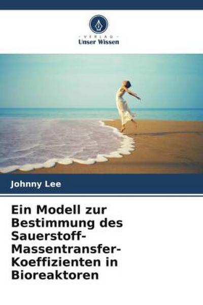 Ein Modell zur Bestimmung des Sauerstoff-Massentransfer-Koeffizienten in Bioreaktoren