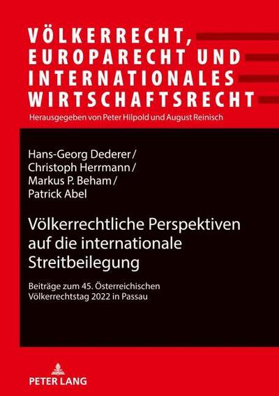 Völkerrechtliche Perspektiven auf die internationale Streitbeilegung