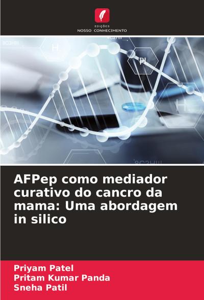 AFPep como mediador curativo do cancro da mama: Uma abordagem in silico