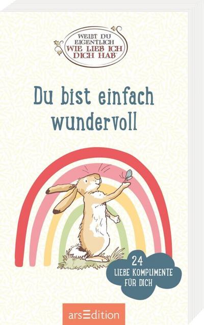 Weißt du eigentlich, wie lieb ich dich hab? Du bist einfach wundervoll