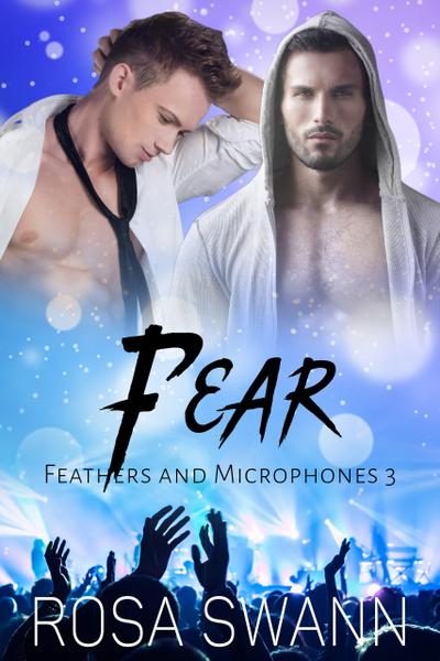 Fear (Feathers and Microphones, #3)