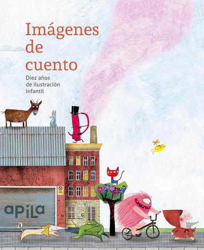 Imágenes de cuento : diez años de ilustración infantil