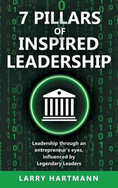 7 Pillars of Inspired Leadership