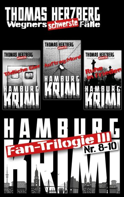 Fan-Trilogie III: Wegners schwerste Fälle (Teil 8-10)