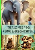 TIERISCHES ABC: REIME & GESCHICHTEN