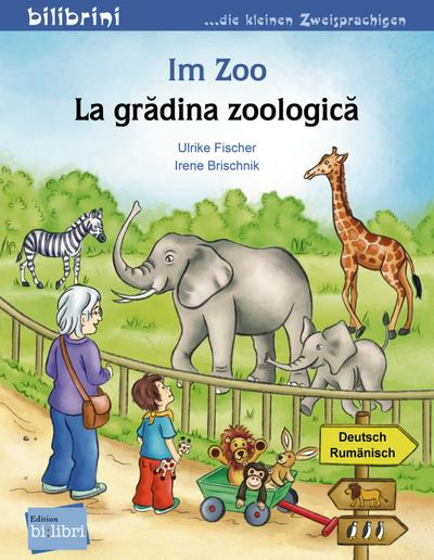 Im Zoo: Kinderbuch Deutsch-Rumänisch