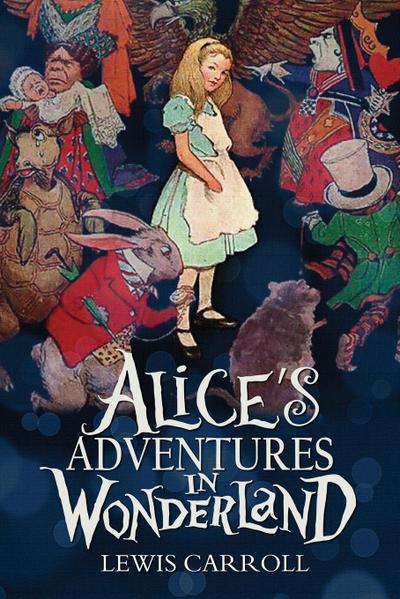 Alice’s Adventures in Wonderland
