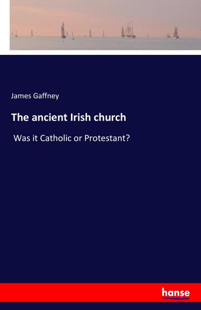The ancient Irish church