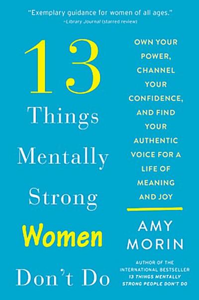 13 Things Mentally Strong Women Don’t Do