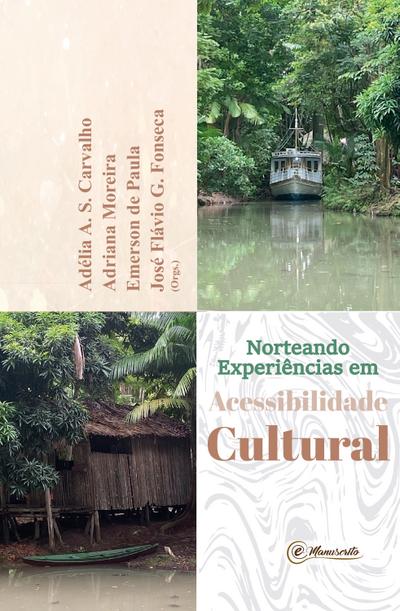 Norteando Experiências em Acessibilidade Cultural