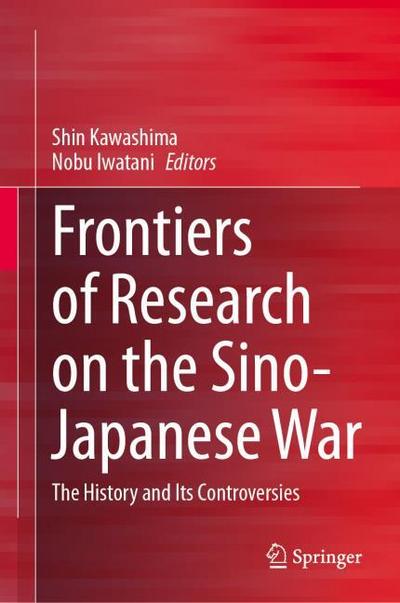 Frontiers of Research on the SinoJapanese War