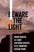 Beware the Light