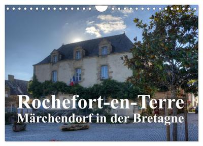 Rochefort-en-Terre, das Reiseziel in der Bretagne (Wandkalender 2026 DIN A4 quer), CALVENDO Monatskalender