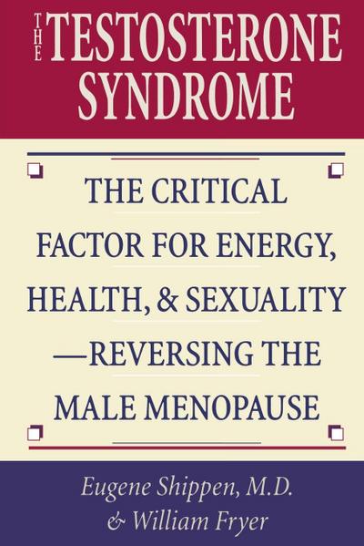 The Testosterone Syndrome