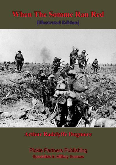 When The Somme Ran Red [Illustrated Edition]