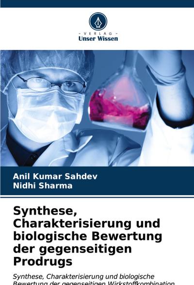 Synthese, Charakterisierung und biologische Bewertung der gegenseitigen Prodrugs