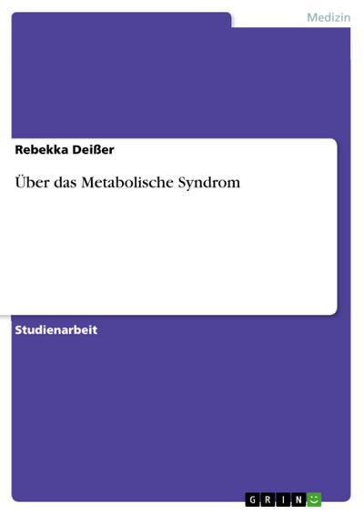 Über das Metabolische Syndrom