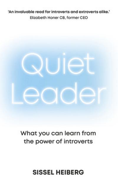 Quiet Leader: What you can learn from the power of introverts