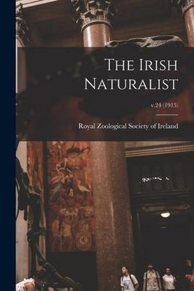 The Irish Naturalist; v.24 (1915)