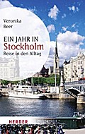 Ein Jahr in Stockholm: Reise in den Alltag (HERDER spektrum)