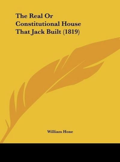 The Real Or Constitutional House That Jack Built (1819)