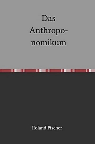 Das Anthroponomikum
