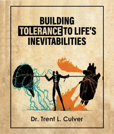 Building Tolerance to Life’s Inevitabilities
