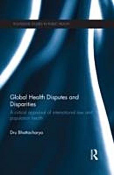 Global Health Disputes and Disparities