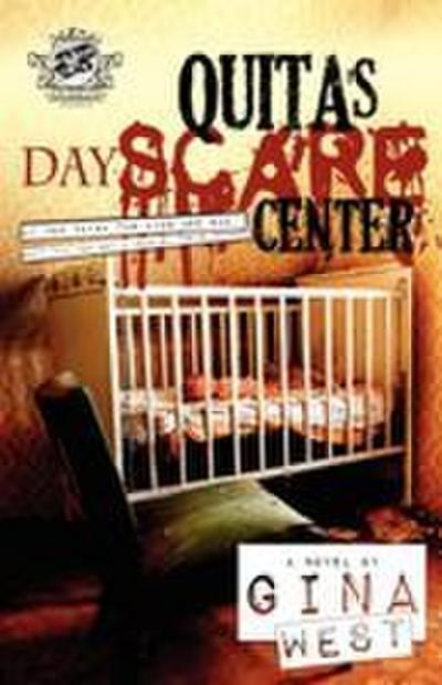 Quita’s Dayscare Center (The Cartel Publications Presents)