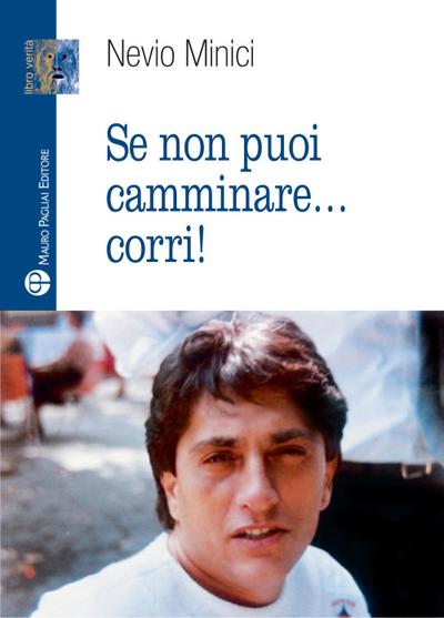 Minici, N: Se non puoi camminare... corri!