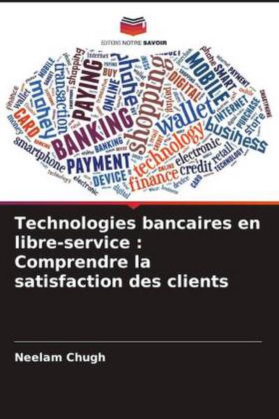 Technologies bancaires en libre-service : Comprendre la satisfaction des clients