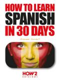 How to Learn Spanish in 30 Days