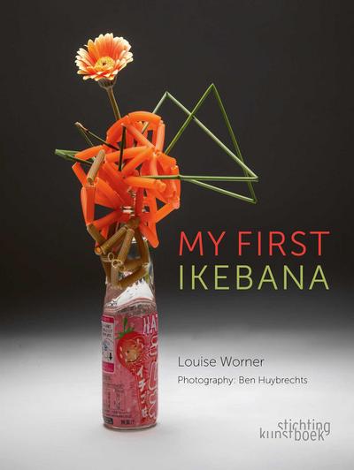 Worner, L: My First Ikebana
