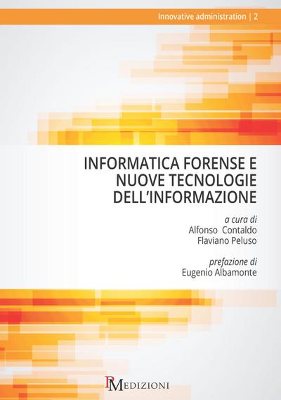 Informatica forense e nuove tecnologie dell’informazione