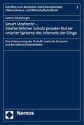 Smart Strafrecht - Strafrechtlicher Schutz privater Nutzer smarter Systeme des Internets der Dinge von Kathrin Zitzelsberger | Buch