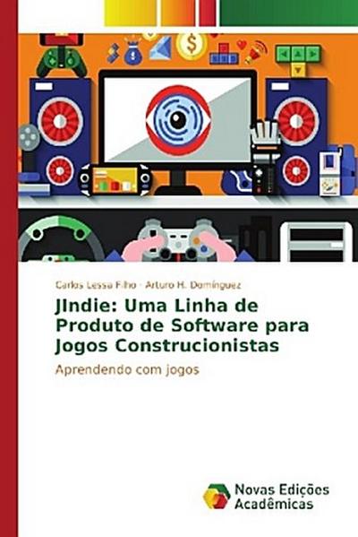 JIndie: Uma Linha de Produto de Software para Jogos Construcionistas