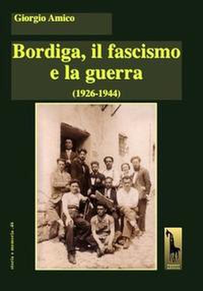 Amico, G: Bordiga, il fascismo e la guerra (1926-1944)