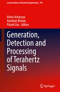 Generation, Detection and Processing of Terahertz Signals