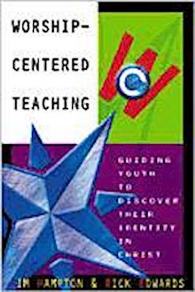 Worship-Centered Teaching