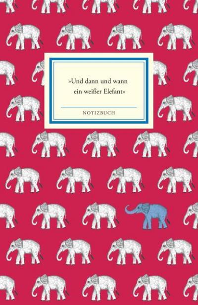 Notizbuch Insel-Bücherei »Und dann und wann ein weißer Elefant«: Hardcover, B6, Blanko, 96 Seiten | Das perfekte Geschenkbuch zum Schreiben, Notieren, Skizzieren und Zeichnen