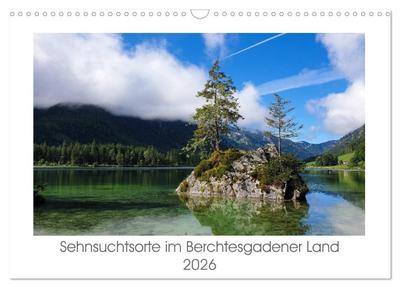 Sehnsuchtsorte im Berchtesgadener Land (Wandkalender 2026 DIN A3 quer), CALVENDO Monatskalender