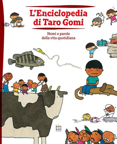 L’ enciclopedia di Taro Gomi. Nomi e parole della vita quotidiana