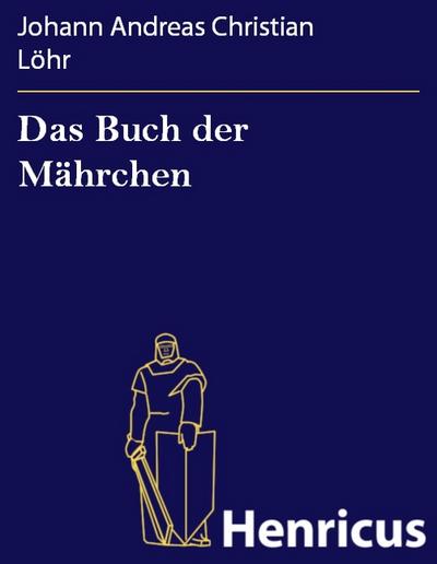 Das Buch der Mährchen