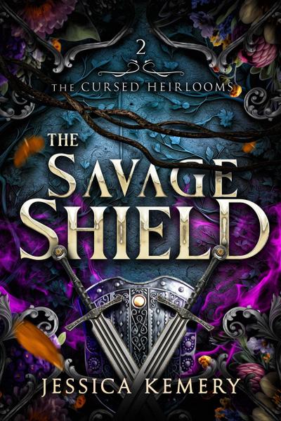 The Savage Shield (The Cursed Heirlooms, #2)